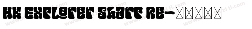 HK Explorer Sharp Re字体转换
